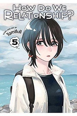 How Do We Relationship?, Vol. 5-..