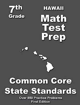 Hawaii 7Th Grade Math Test Prep: Common Core Learning Standards-..