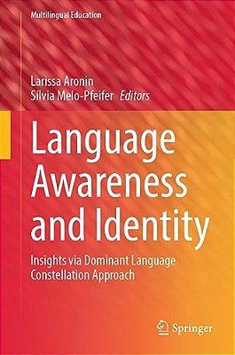 Language Awareness And Identity: Insights Via Dominant Language Constellation Approach-..