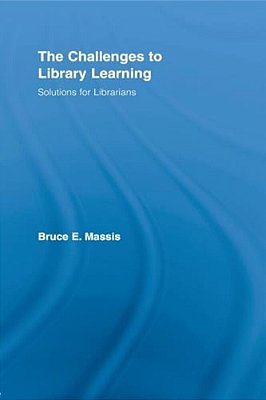 The Challenges To Library Learning: Solutions For Librarians-..