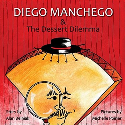 Diego Manchego And The Dessert Dilemma-..