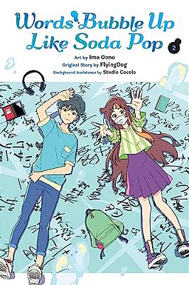 Words Bubble Up Like Soda Pop, Vol. 2 (Manga): Volume 2-..