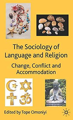The Sociology Of Language And Religion: Change, Conflict And Accommodation-..