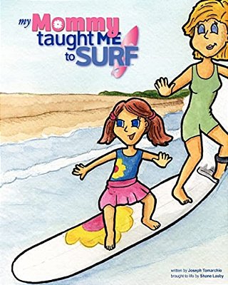 My Mommy Taught Me To Surf-..
