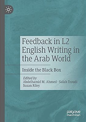 Feedback In L2 English Writing In The Arab World: Inside The Black Box-..