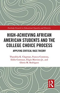 High Achieving African American Students And The College Choice Process: Applying Critical Race Theory-..