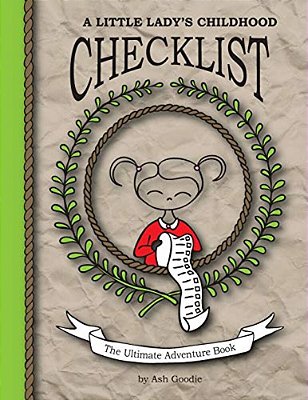 A Little Lady's Childhood Checklist: The Ultimate Adventure Book-..