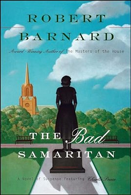 Bad Samaritan: A Novel Of Suspense Featuring Charlie Peace-..
