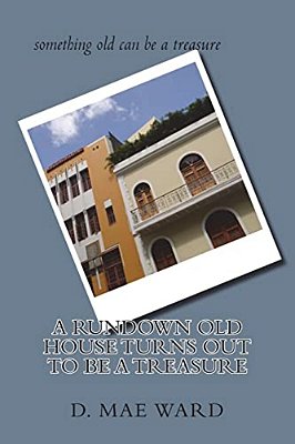 A Rundown Old House Turns Out To Be A Treasure-..