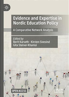 Evidence And Expertise In Nordic Education Policy: A Comparative Network Analysis-..