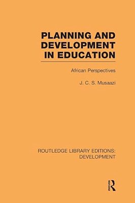 Planning And Development In Education: African Perspectives-..