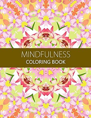 Mindfulness Coloring Book: Reduce Stress And Improve Your Life (Adults And Kids)coloring Pages For Adults-..