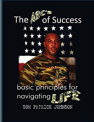 The Abc's Of Success: Basic Principles For Navigating Life-..