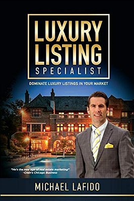 Luxury Listing Specialist Book: Dominate Luxury Listings In Your Market-..