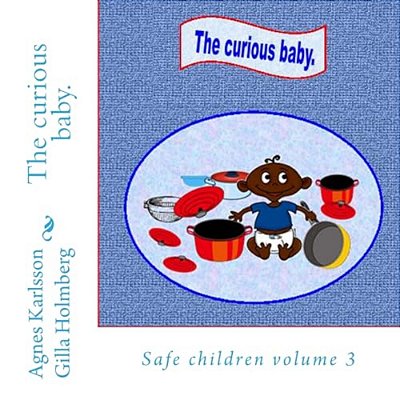 The Curious Baby.: Safe Children-..