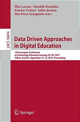 Data Driven Approaches In Digital Education: 12Th European Conference On Technology Enhanced Learning, Ec-Tel 2017, Tallinn, Estonia, September 12-15,-..