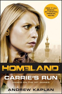 Homeland: Carrie's Run: A Homeland Novel-..