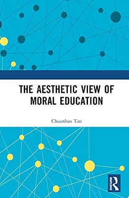 The Aesthetic View Of Moral Education-..