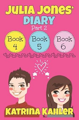 Julia Jones' Diary - Part Two: Books 4 - 6-..