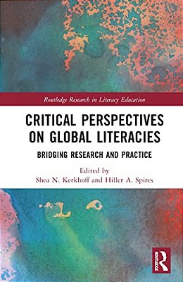Critical Perspectives On Global Literacies: Bridging Research And Practice-..