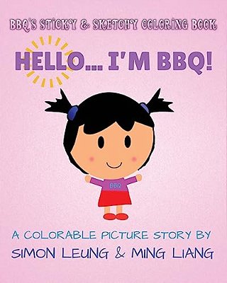 Bbq's Sticky & Sketchy Coloring Book: Hello... I'm Bbq!: (A Colorable Picture Story)-..