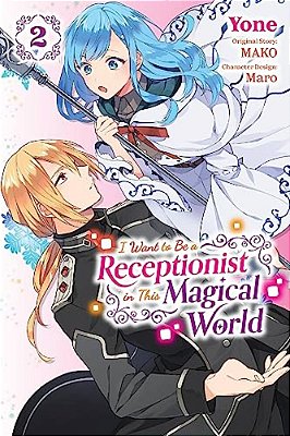 I Want To Be A Receptionist In This Magical World, Vol. 2 (Manga): Volume 2-..