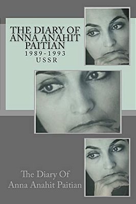 The Diary Of Anna Anahit Paitian, 1989-1993, Ussr-..