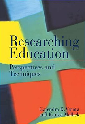Researching Education: Perspectives And Techniques-..