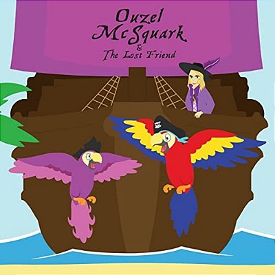 Ouzel Mcsquark And The Lost Friend-..
