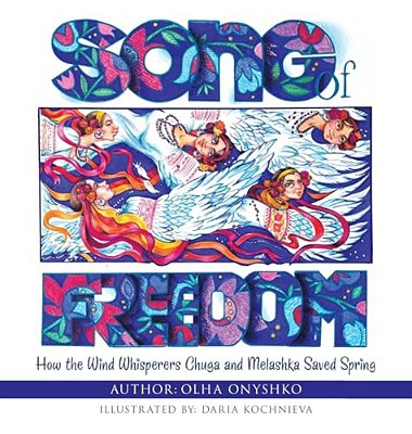 Song Of Freedom: How The Wind Whisperers Chuga And Melashka Saved Spring-..