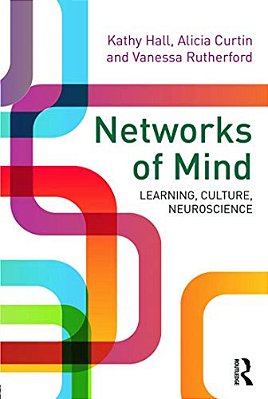 Networks Of Mind: Learning, Culture, Neuroscience-..