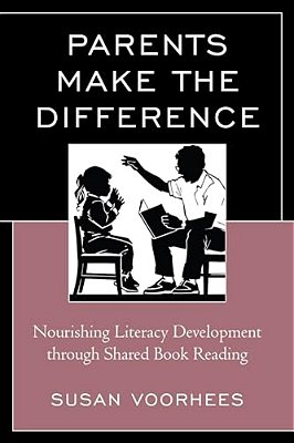 Parents Make The Difference: Nourishing Literacy Development Through Shared Book Reading-..