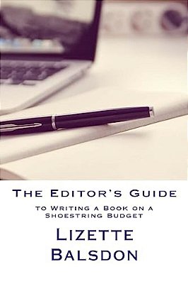 The Editor's Guide To Writing A Book On A Shoestring Budget-..