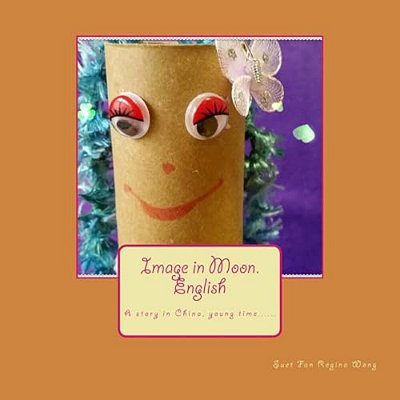 Image In Moon. English: A Story In China, Young Time...... -..