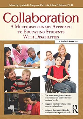 Collaboration: A Multidisciplinary Approach To Educating Students With Disabilities-..