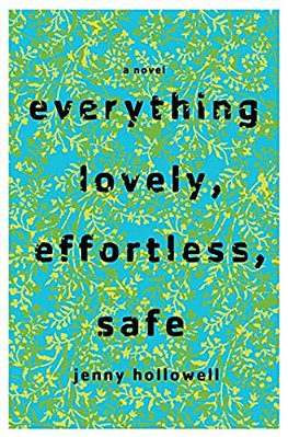 Everything Lovely, Effortless, Safe-..