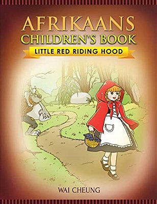 Afrikaans Children's Book: Little Red Riding Hood-..