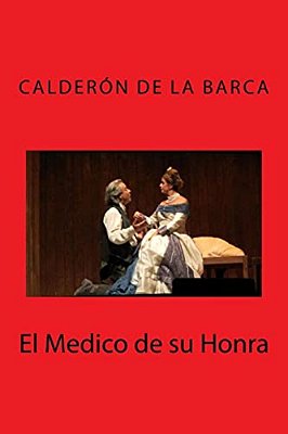 El Medico De Su Honra-..