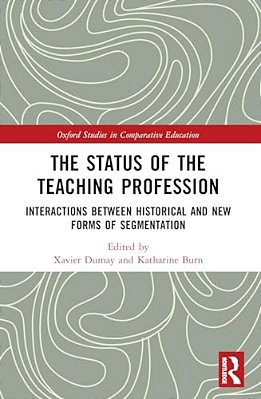 The Status Of The Teaching Profession: Interactions Between Historical And New Forms Of Segmentation-..
