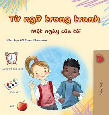 Words In Pictures - My Day (Vietnamese Children's Book)-..