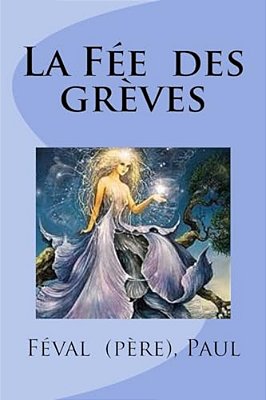 La Fée Des Grèves-..