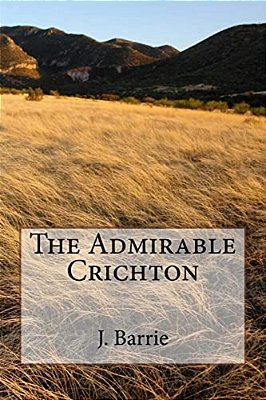 The Admirable Crichton-..