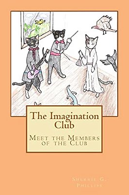 The Imagination Club: Meet The Members Of The Club-..