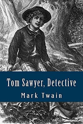 Tom Sawyer, Detective (Spanish Edition)-..