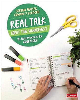 Real Talk About Time Management: 35 Best Practices For Educators-..