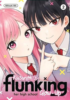Kusunoki's Flunking Her High School Glow-Up 2-..