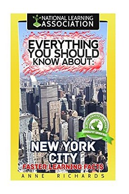Everything You Should Know About: New York City Faster Learning Facts-..