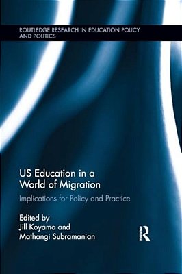 US Education In A World Of Migration: Implications For Policy And Practice-..