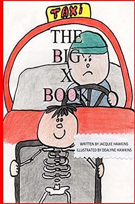 The Big X Book: Part Of The Big A-B-c Book Series, A Preschool Picture Book In Rhyme That Contains Words That Start With Or Have The Letter X In Them. -..