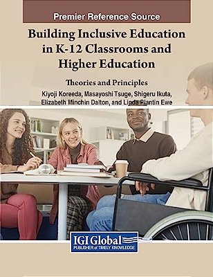 Building Inclusive Education In K-12 Classrooms And Higher Education: Theories And Principles-..
